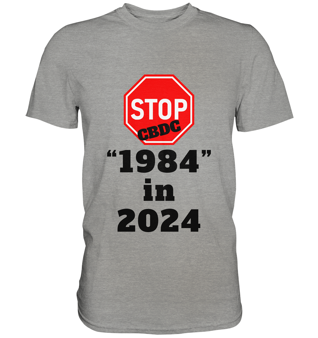 STOP CBDC "1984" in 2024 - LADIES COLLECTION 21% automat. Rabatt bis zum Halving 2024  - Premium Shirt
