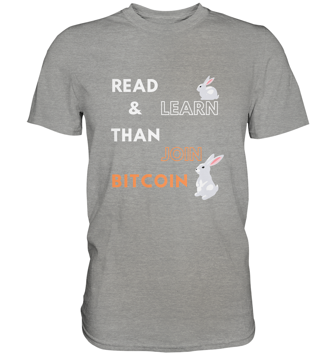 READ & LEARN THAN JOIN BITCOIN - white/orange Bunny Version - Ladies Collection - Premium Shirt
