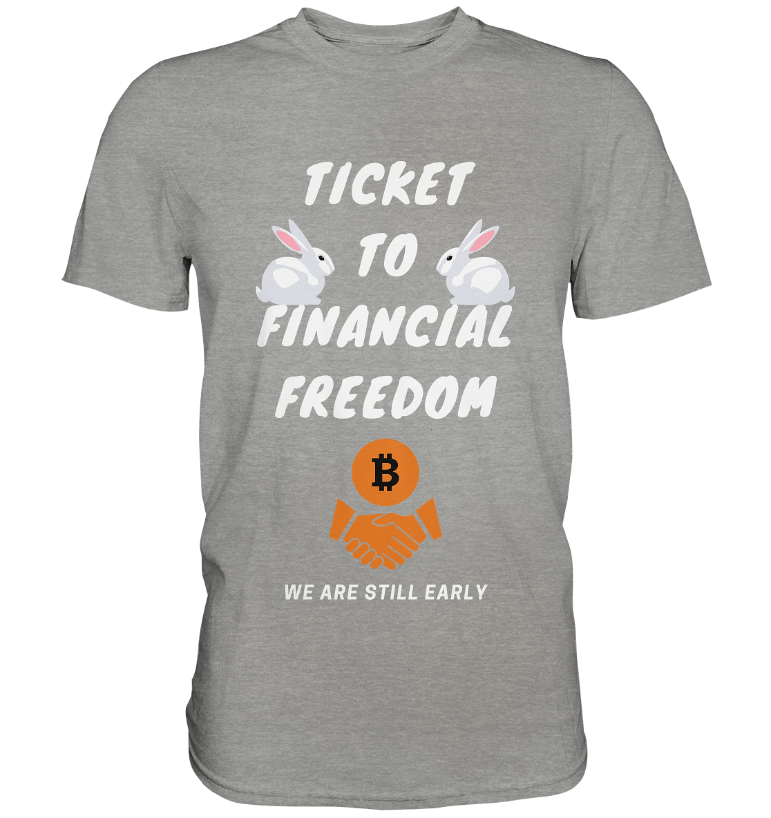 TICKET TO FINANCIAL FREEDOM - sitting rabbits - Premium Shirt