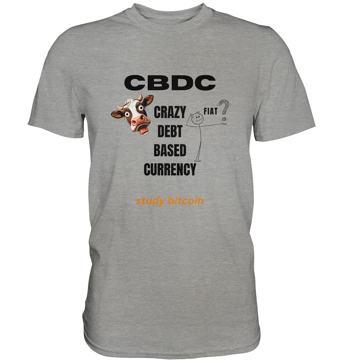 CBDC - CRAZY DEBT BASED CURRENCY - study bitcoin (Ladies Collection 21% Rabatt bis zum Halving 2024) - Premium Shirt