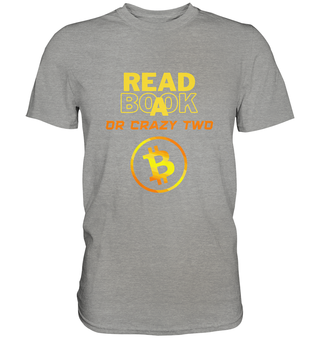 READ A BOOK OR CRAZY TWO - Ladies Collection - Premium Shirt