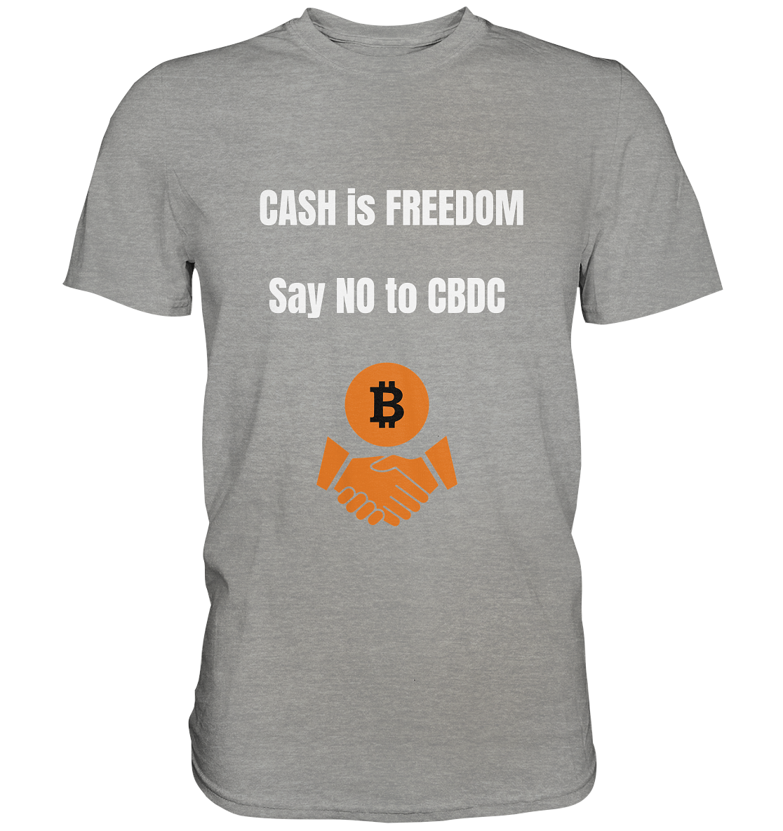 CASH is FREEDOM - say NO to CBDC - Premium Shirt