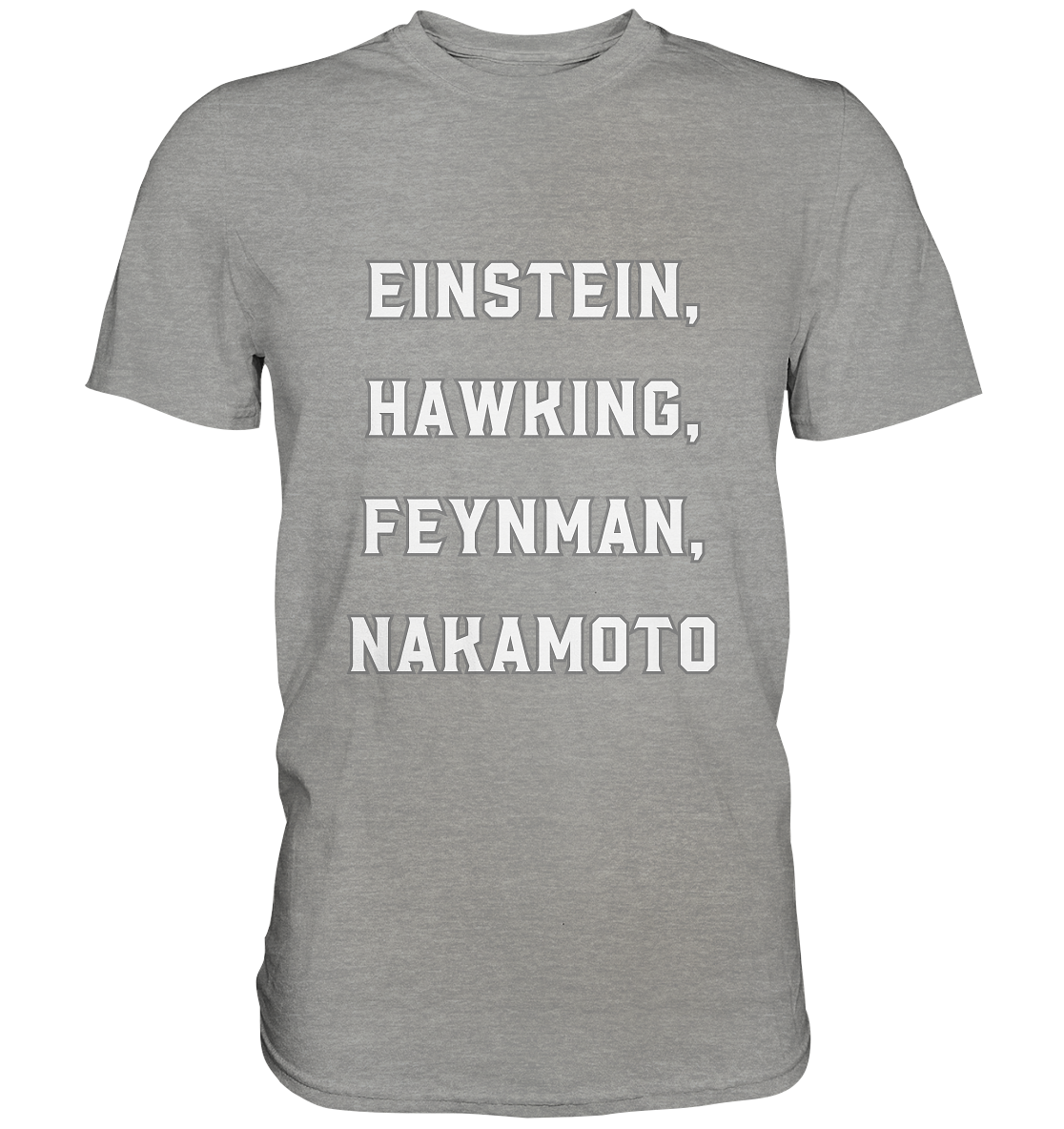 EINSTEIN, HAWKING, FEYNMAN, NAKAMOTO - Premium Shirt
