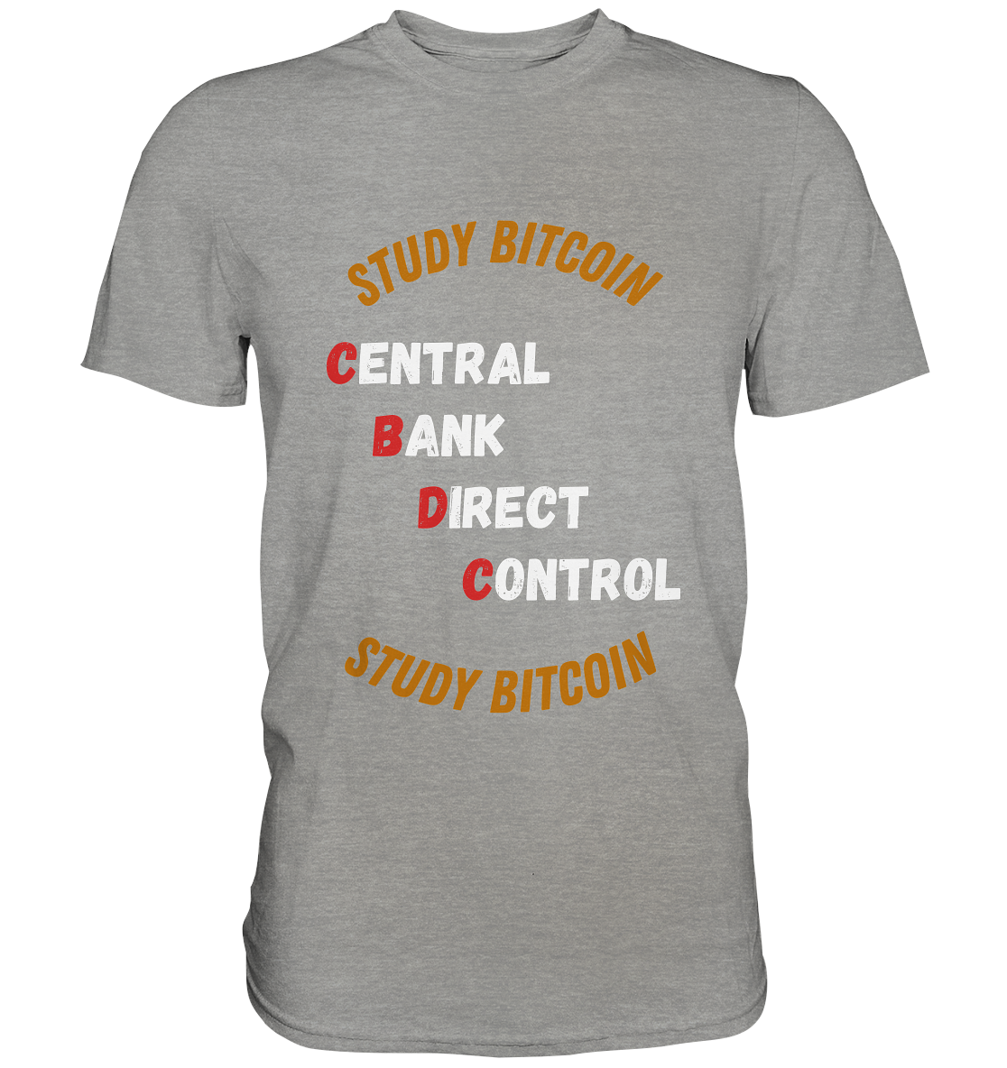 CENTRAL BANK DIRECT CONTROL - STUDY BITCOIN (Ladies Collection 21% Rabatt bis zum Halving 2024)   - Premium Shirt