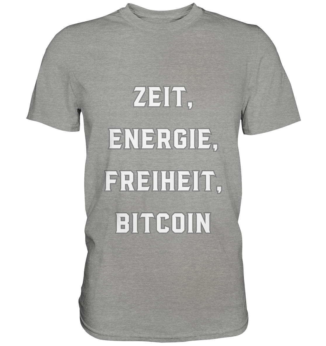 ZEIT, ENERGIE, FREIHEIT, BITCOIN - Premium Shirt