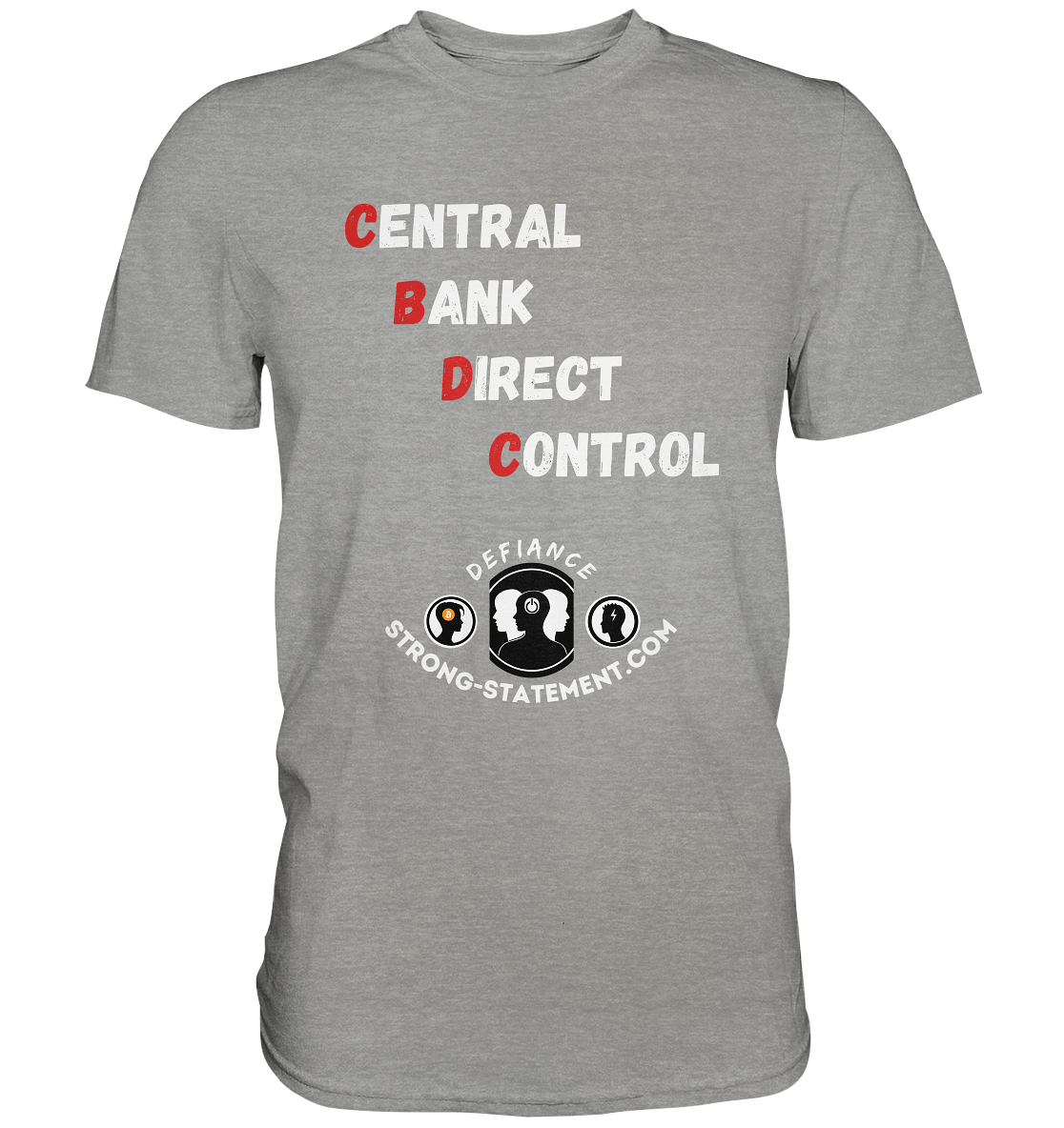 CENTRAL BANK DIRECT CONTROL - Defiance - Strong-Statement.com - Premium Shirt