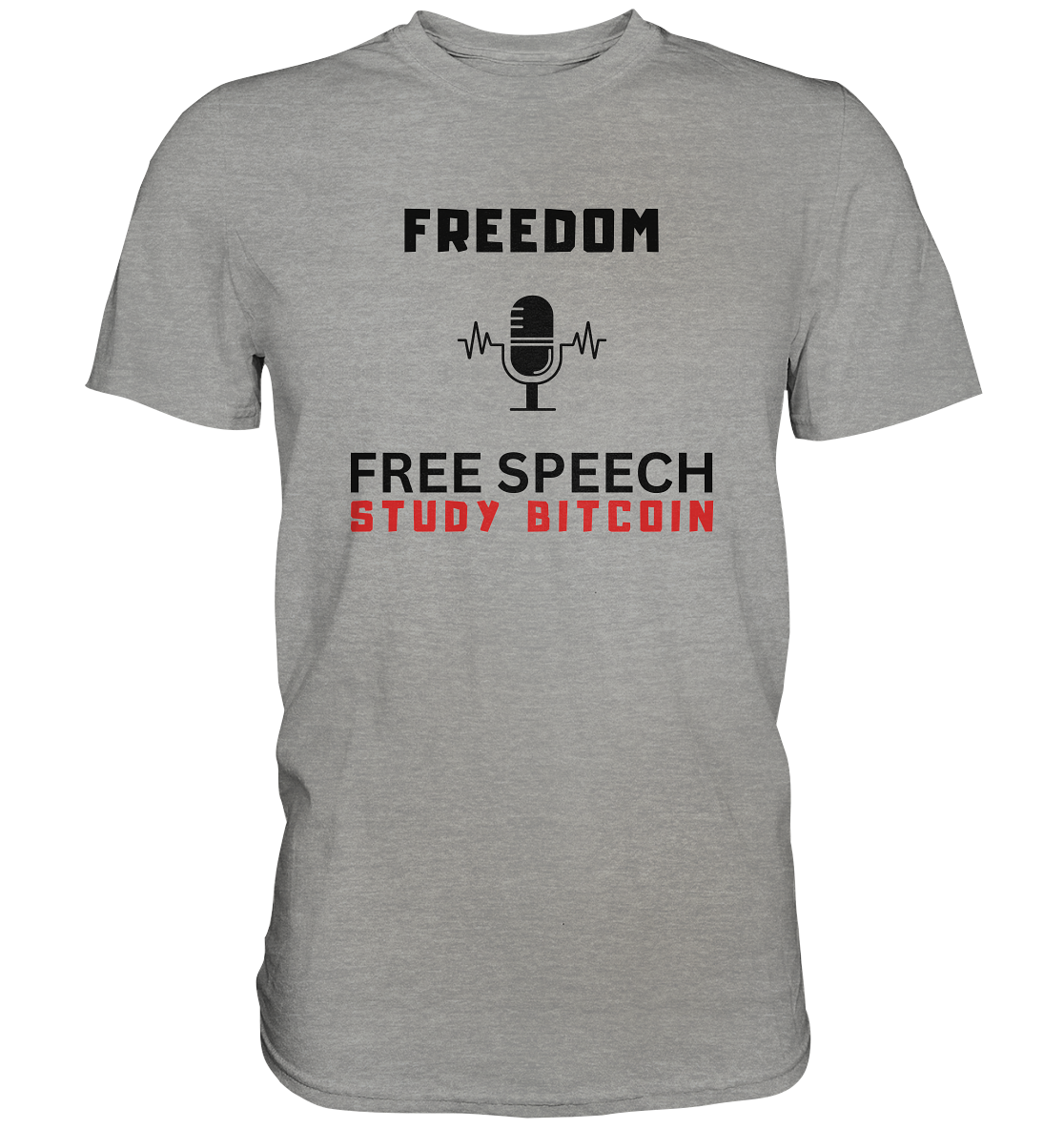 FREEDOM (Mikrofon) FREE SPEECH, STUDY BITCOIN  - Premium Shirt