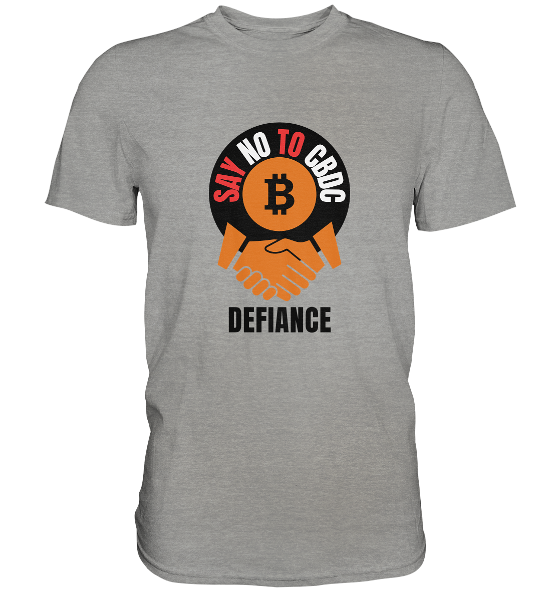 SAY NO TO CBDC - DEFIANCE (Ladies Collection 21% Rabatt bis zum Halving 2024) - Premium Shirt
