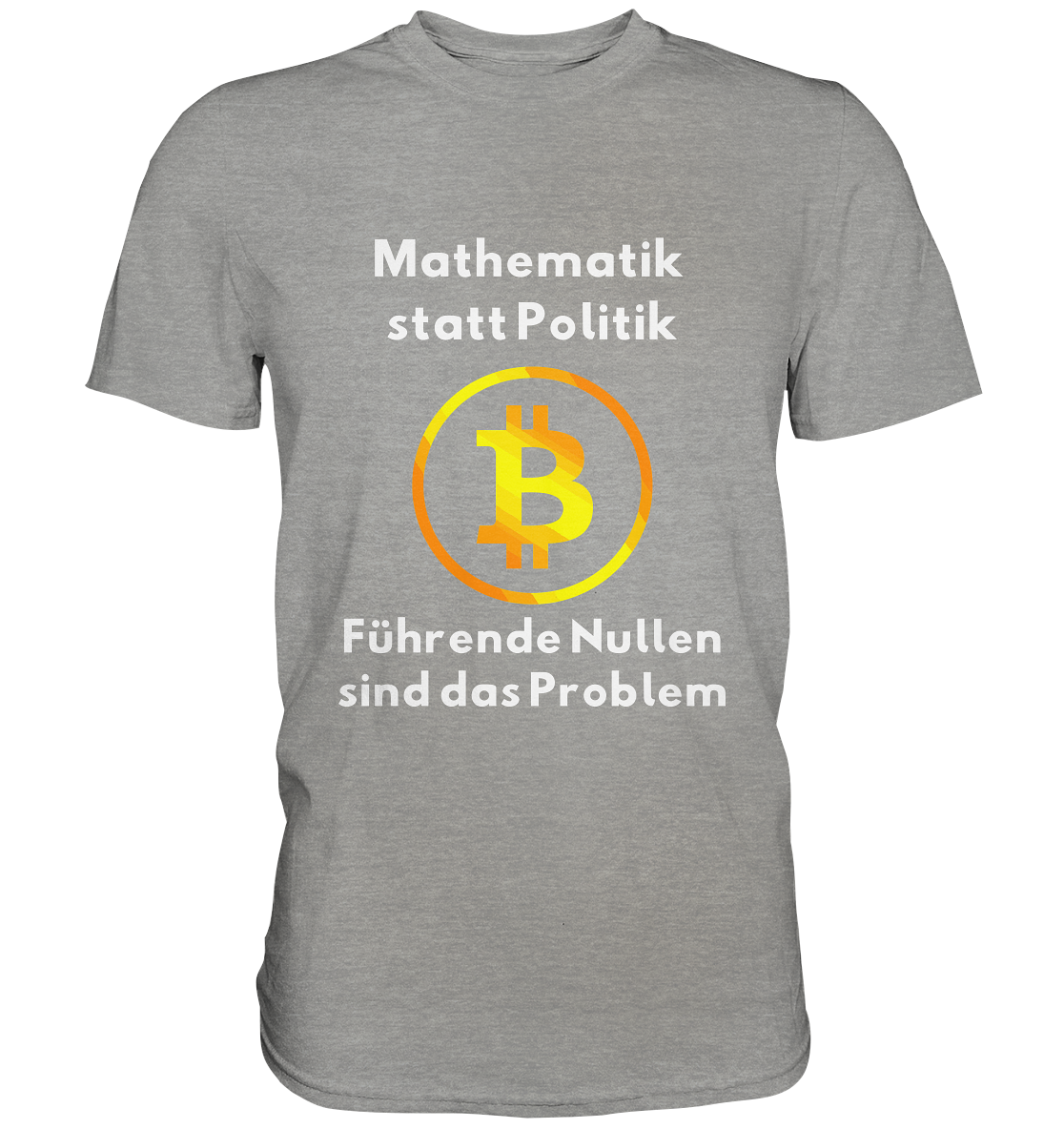 Mathematik statt Politik - führende Nullen sind (überall) das Problem ;-) - Premium Shirt