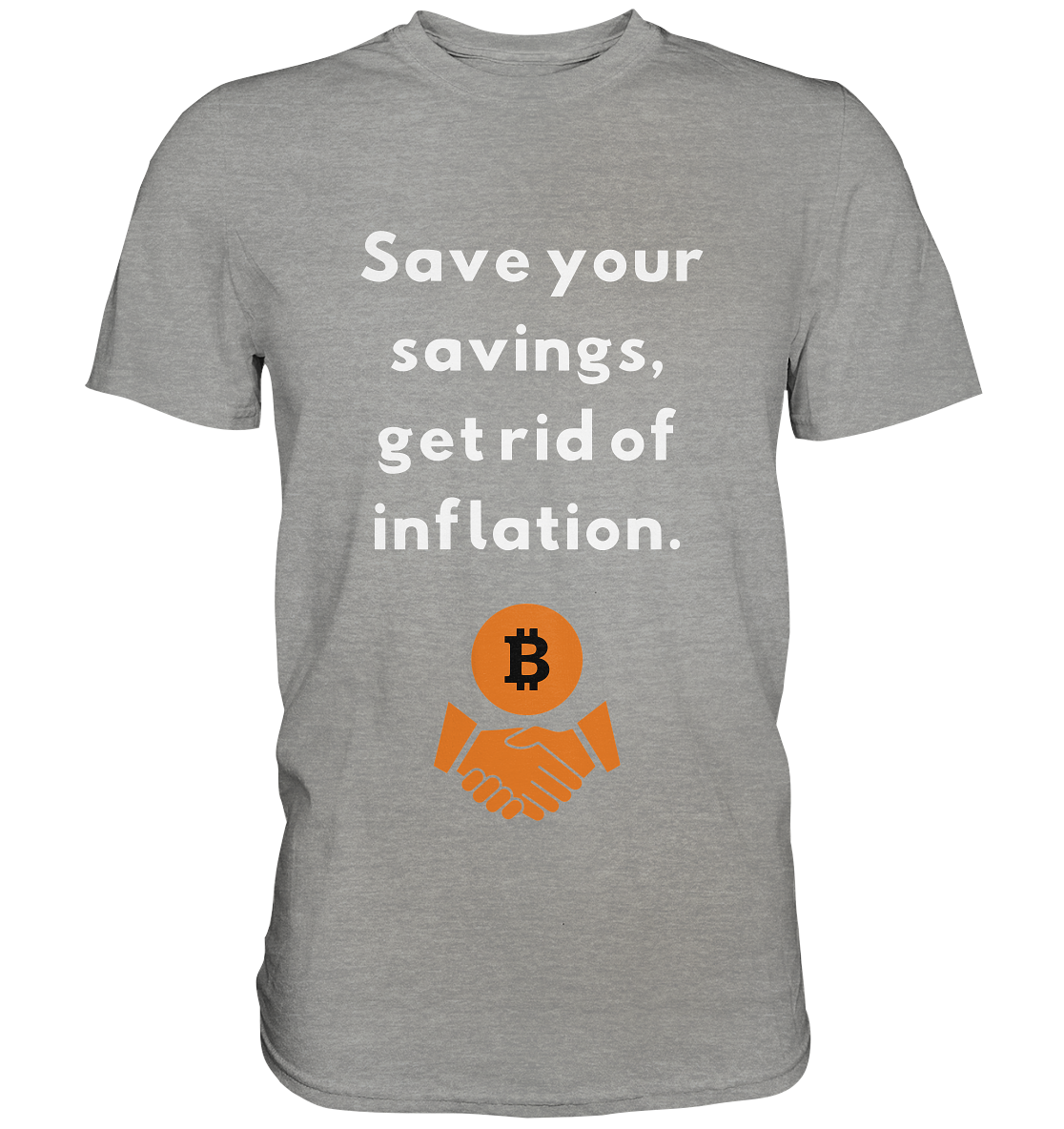 Save your savings, get rid of inflation - Premium Shirt