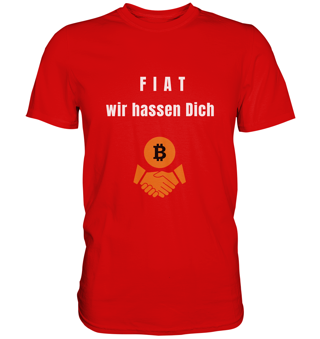 F I A T  wir  hassen  Dich - Premium Shirt