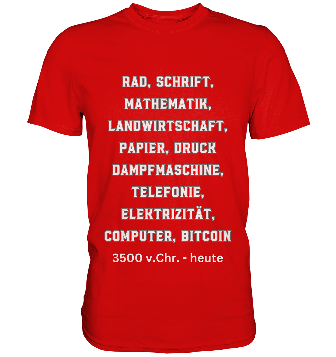 Erfindungen 3500 v. Chr. bis heute zu Bitcoin - Premium Shirt