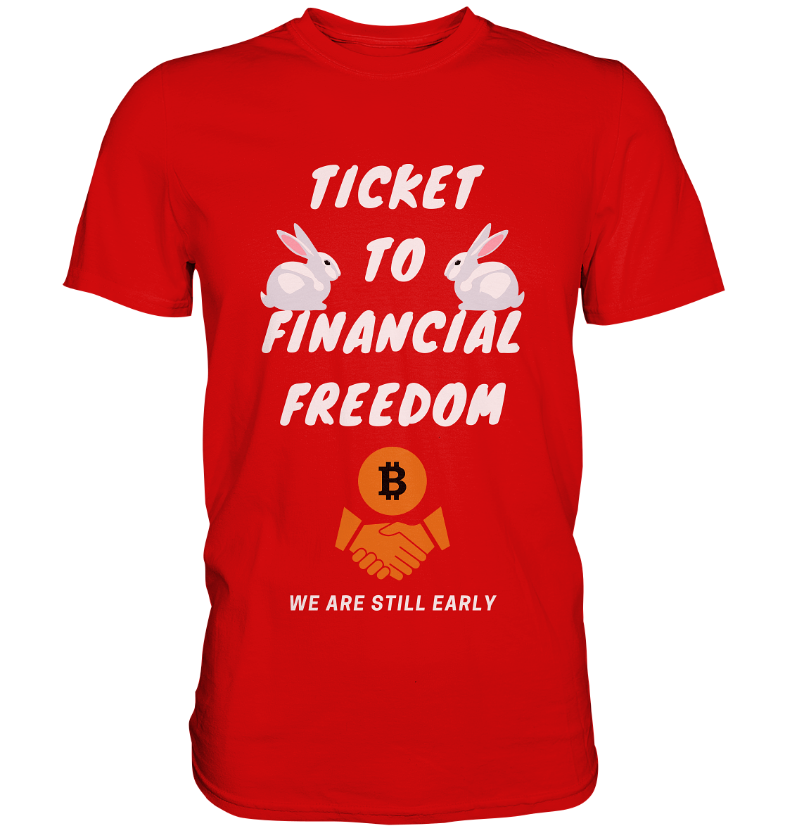 TICKET TO FINANCIAL FREEDOM - sitting rabbits - Premium Shirt
