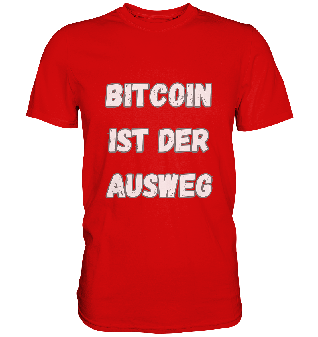 BITCOIN IST DER AUSWEG - Premium Shirt