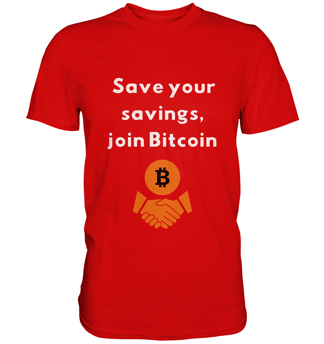 Save your savings, join Bitcoin - Premium Shirt