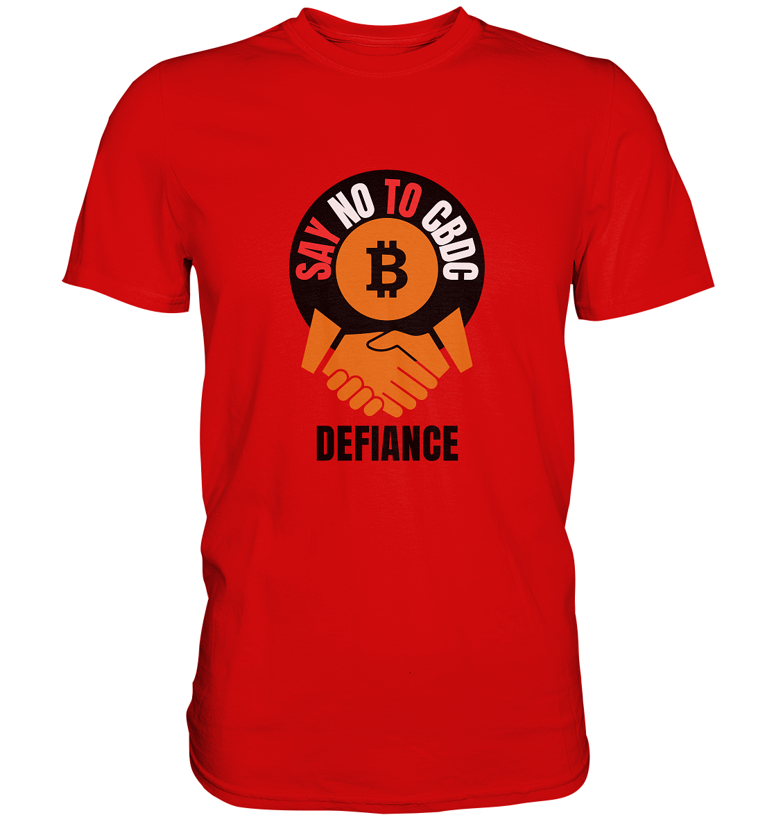 SAY NO TO CBDC - DEFIANCE (Ladies Collection 21% Rabatt bis zum Halving 2024) - Premium Shirt