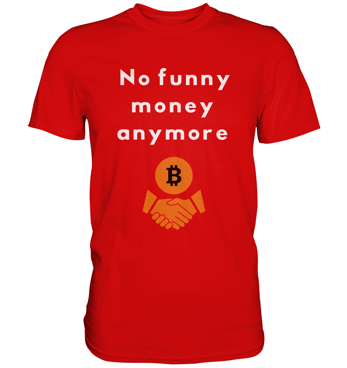 No funny money anymore (Ladies Collection 21% Rabatt bis zum Halving 2024) - Premium Shirt
