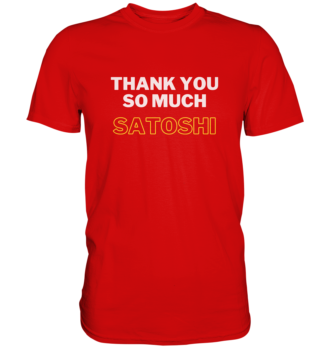THANK YOU SO MUCH SATOSHI (weiss / gelb) - LADIES COLLECTION 21% automat. Rabatt bis zum Halving 2024 - Premium Shirt