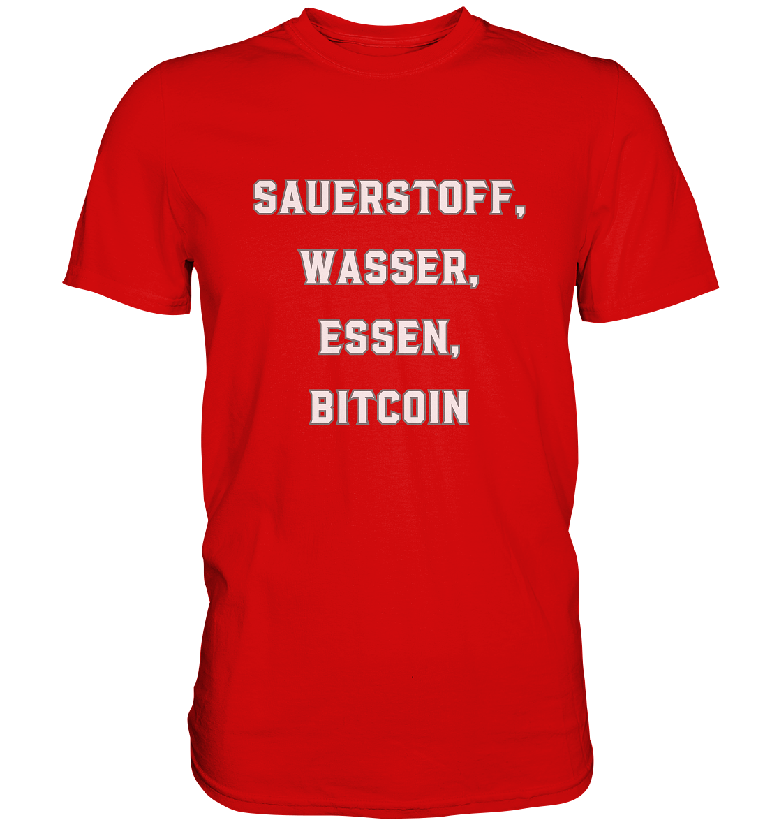 SAUERSTOFF, WASSER, ESSEN, BITCOIN- Ladies Collection   - Premium Shirt