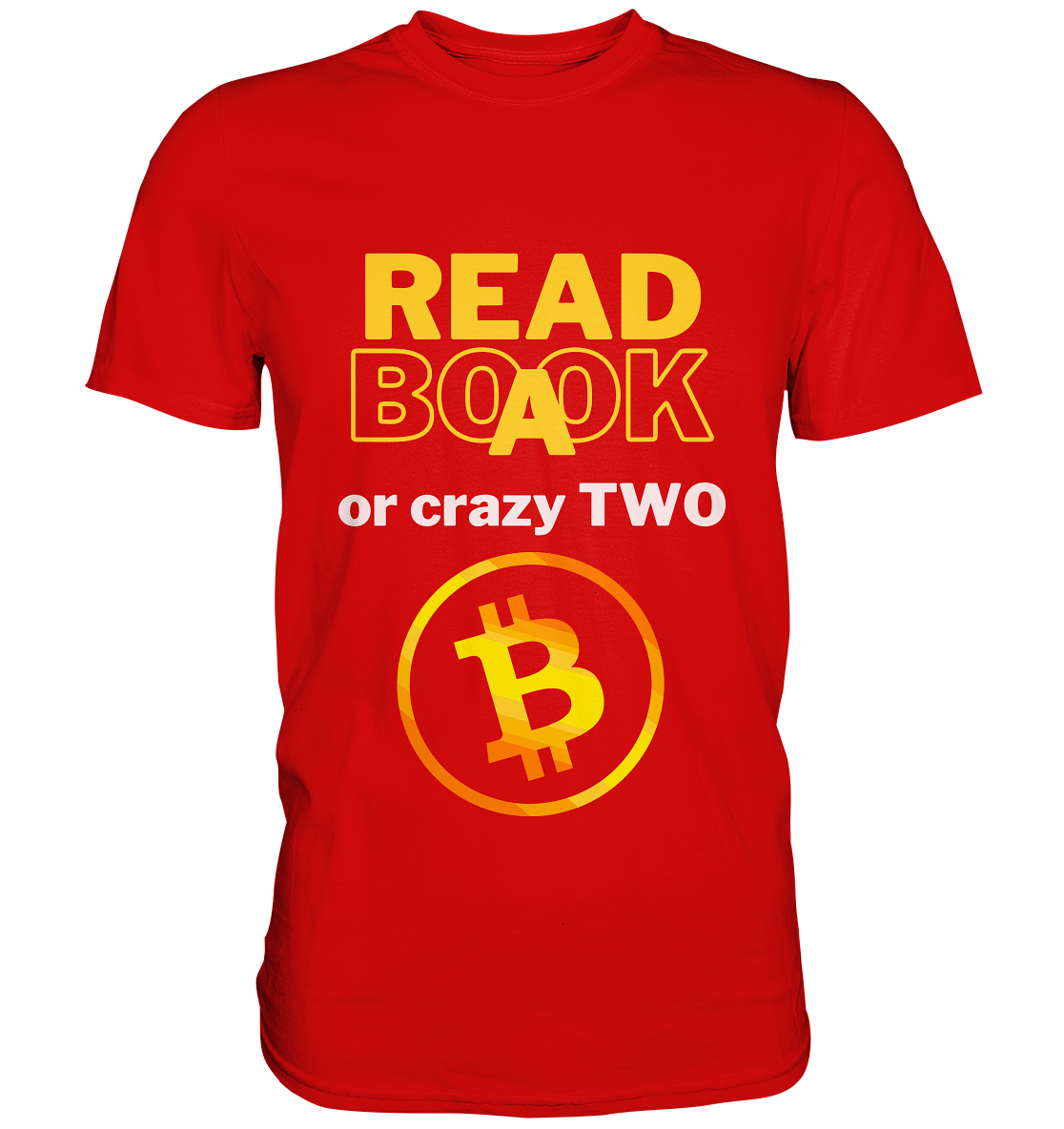 READ A BOOK or CRAZY TWO - Variante "Book" im Hintergrund - Premium Shirt