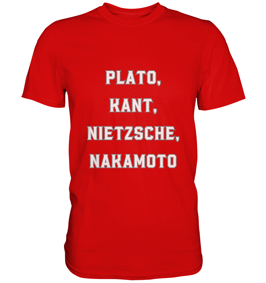 PLATO, KANT, NIETZSCHE, NAKANOTO - Premium Shirt