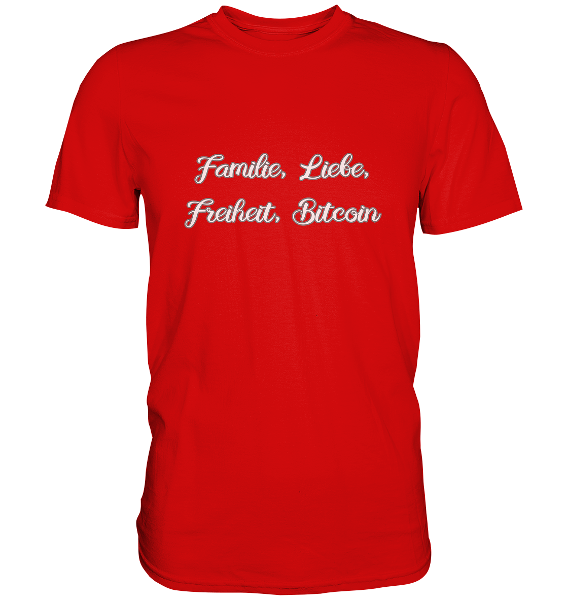 Familie, Liebe, Freiheit, Bitcoin - Premium Shirt