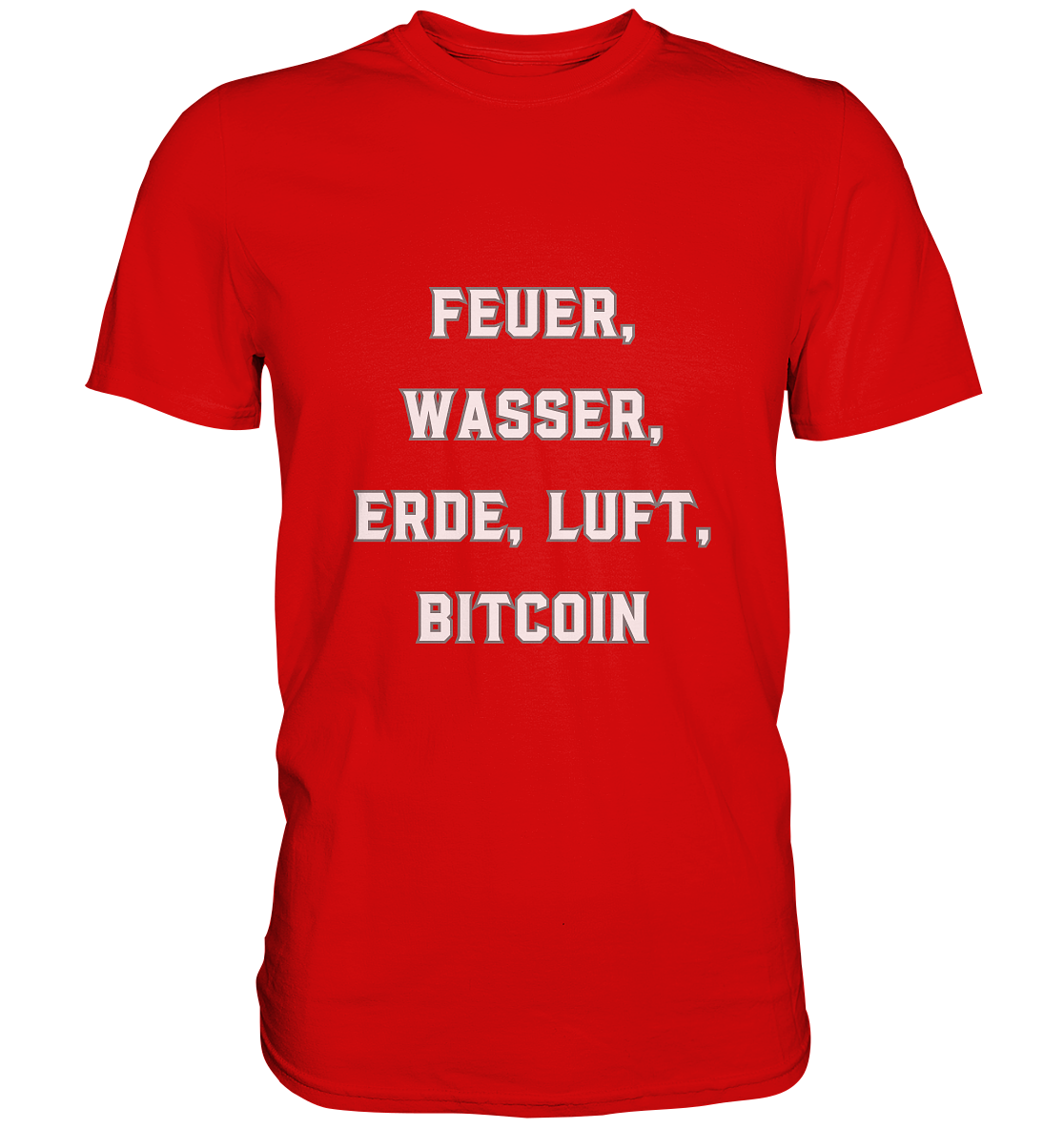 FEUER, WASSER, ERDE, LUFT, BITCOIN - Premium Shirt