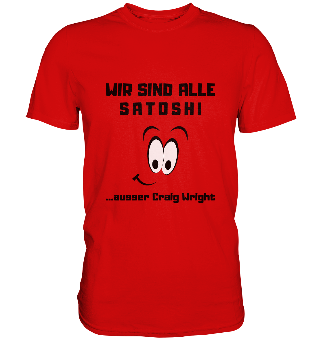 WIR SIND ALLE SATOSHI... ausser Craig White - Premium Shirt