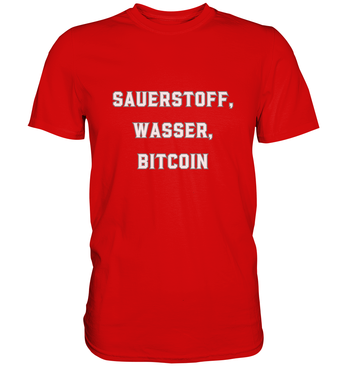 Sauerstoff, Wasser, Bitcoin - Premium Shirt
