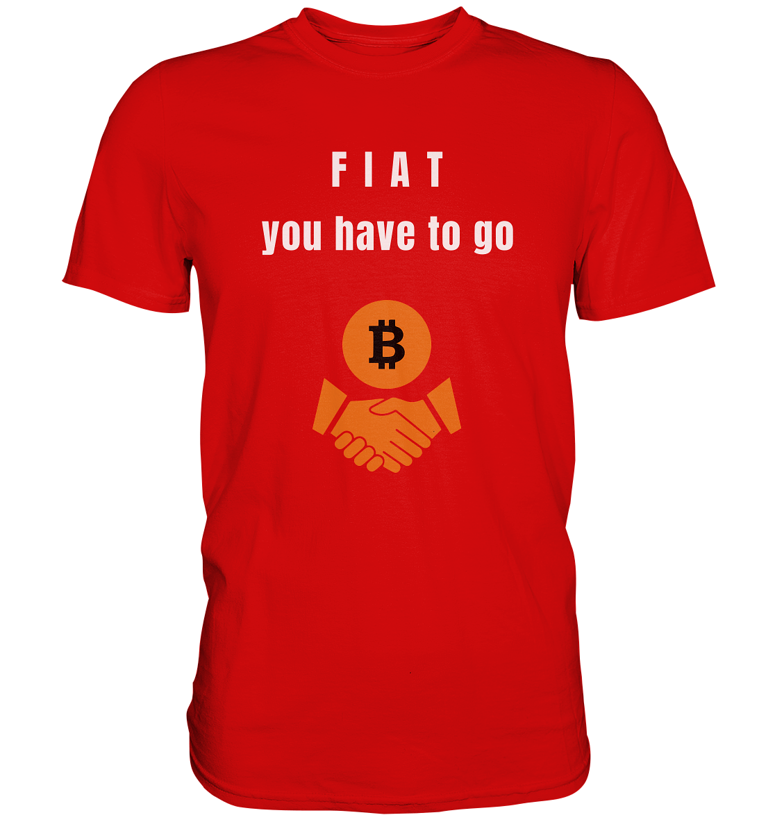 FIAT you have to go (Ladies Collection 21% Rabatt bis zum Halving 2024)  - Premium Shirt