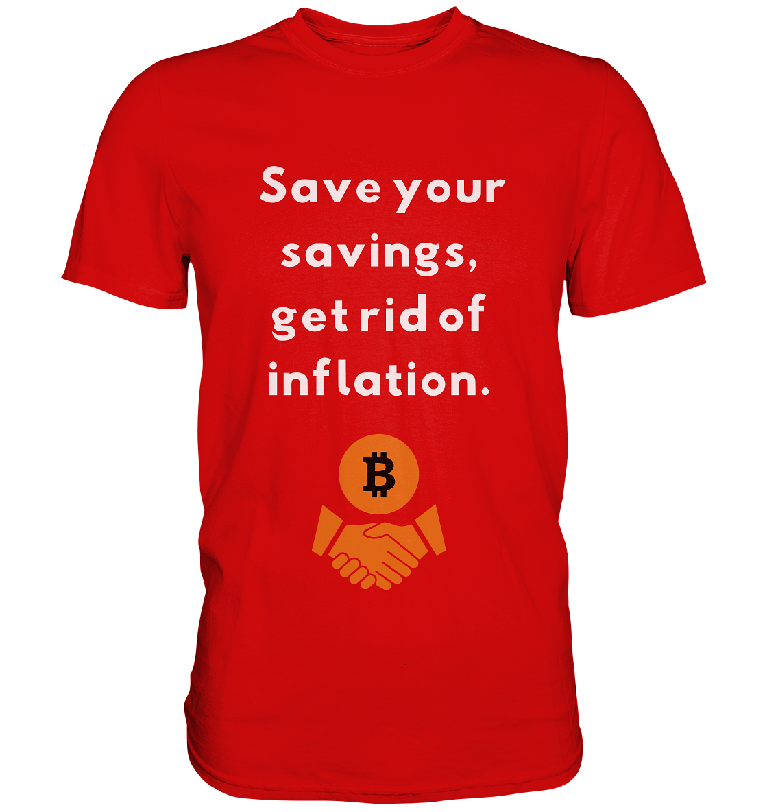 Save your savings, get rid of inflation - Premium Shirt