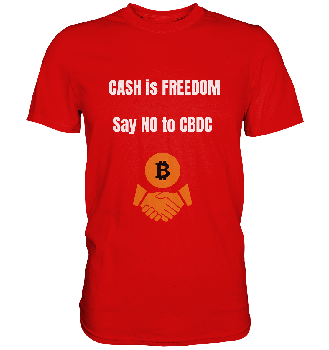 CASH is FREEDOM - say NO to CBDC - Premium Shirt