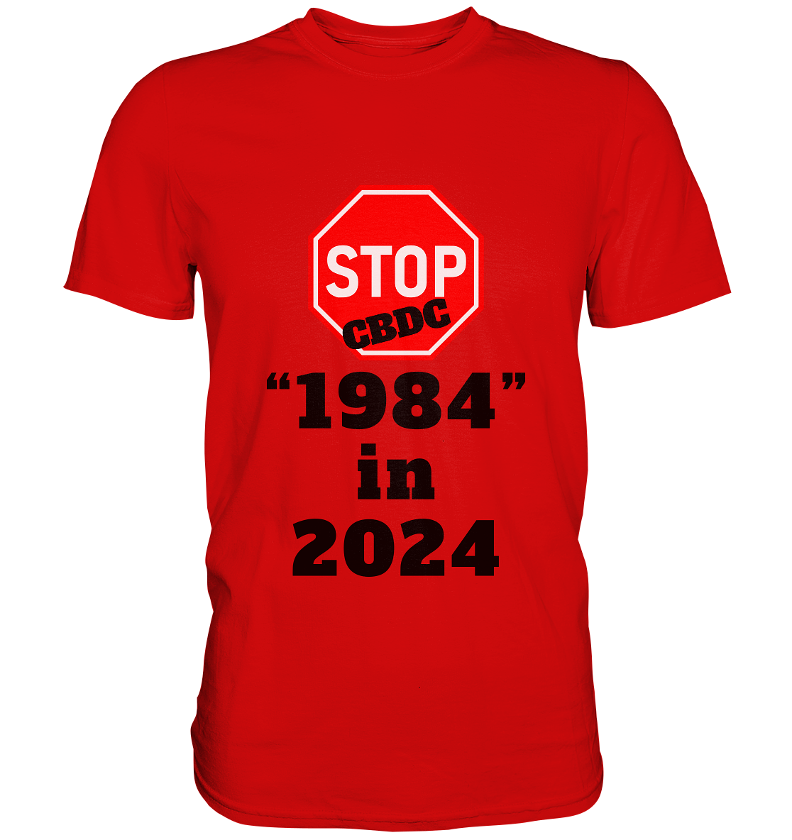 STOP CBDC "1984" in 2024 - LADIES COLLECTION 21% automat. Rabatt bis zum Halving 2024  - Premium Shirt
