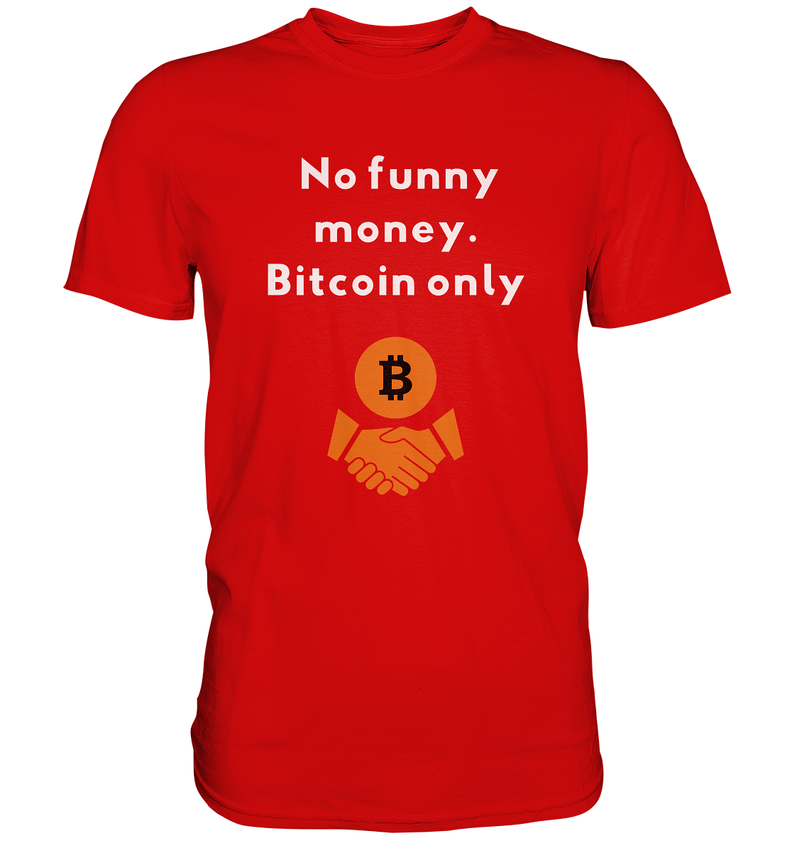 No funny money. Bitcoin only (Ladies Collection 21% Rabatt bis zum Halving 2024)  - Premium Shirt