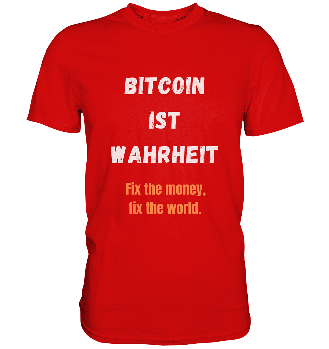 BITCOIN IST WAHRHEIT - Fix the money, fix the world - LADIES COLLECTION 21% automat. Rabatt bis zum Halving 2024   - Premium Shirt