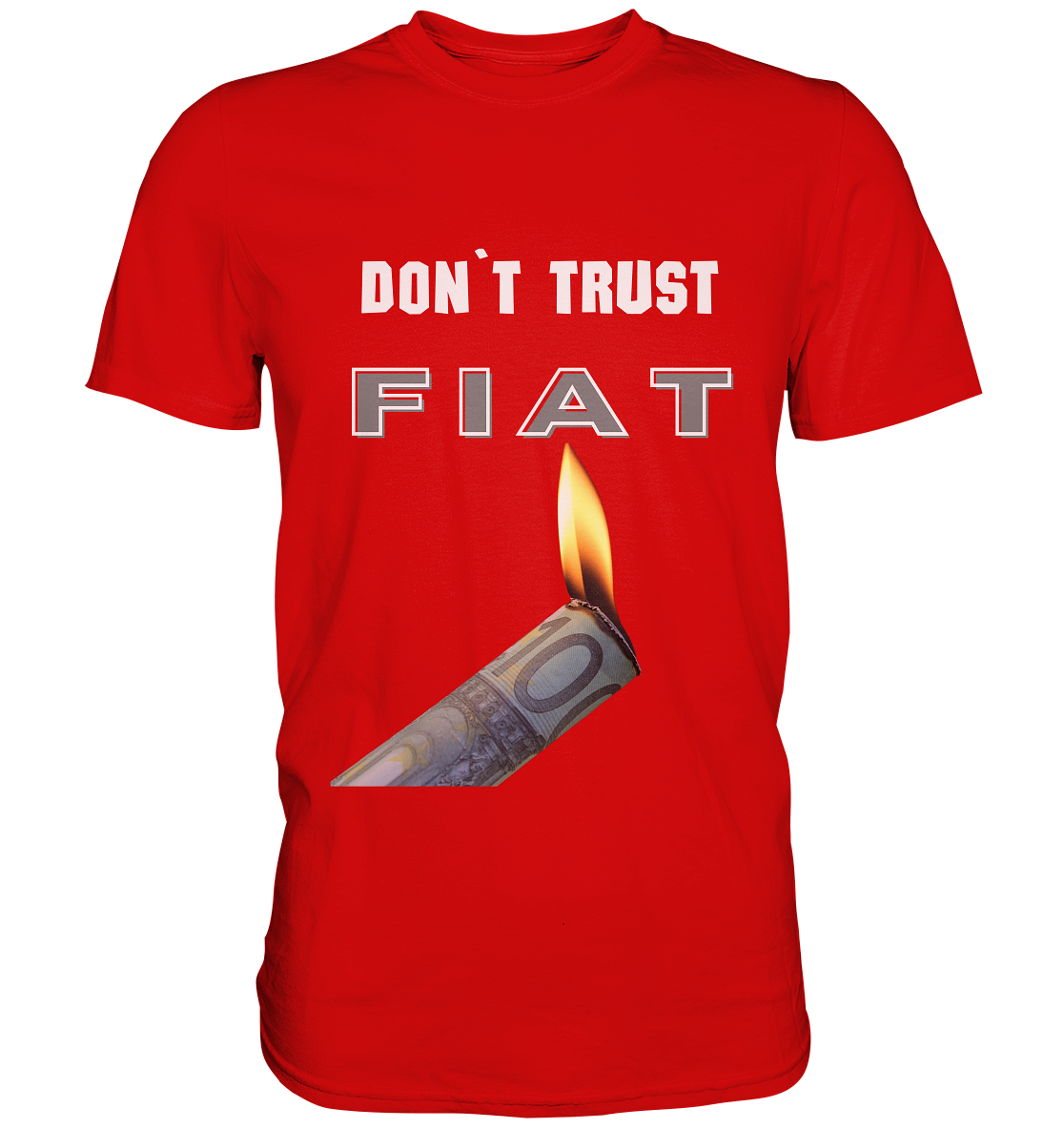 DON`T TRUST FIAT - Premium Shirt