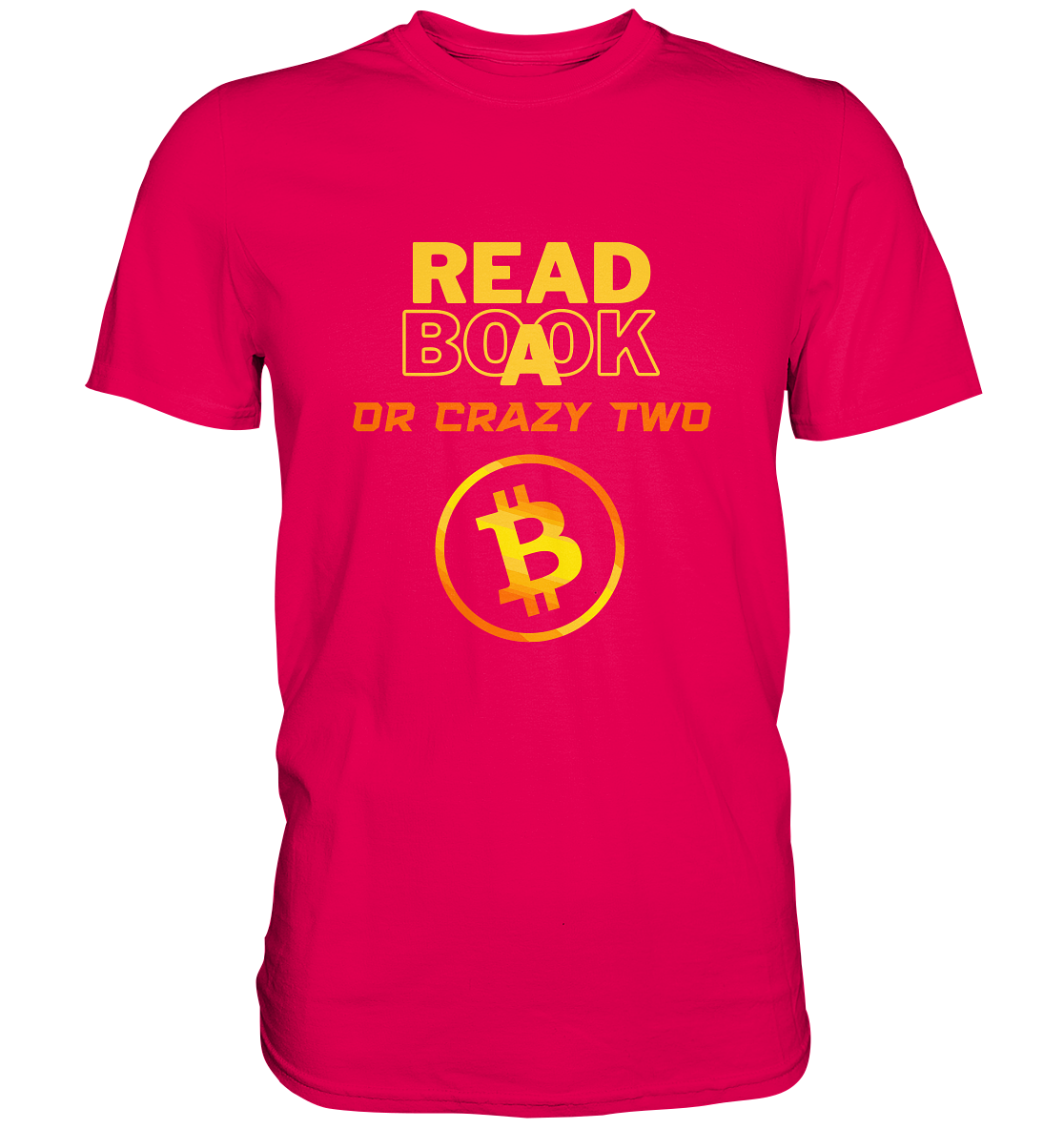 READ A BOOK OR CRAZY TWO - Ladies Collection - Premium Shirt