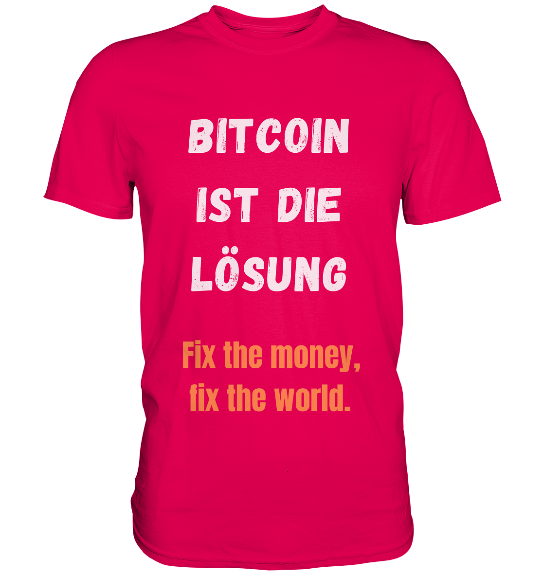 BITCOIN IST DIE LÖSUNG - Fix the money, fix the world - LADIES COLLECTION 21% automat. Rabatt bis zum Halving 2024   - Premium Shirt