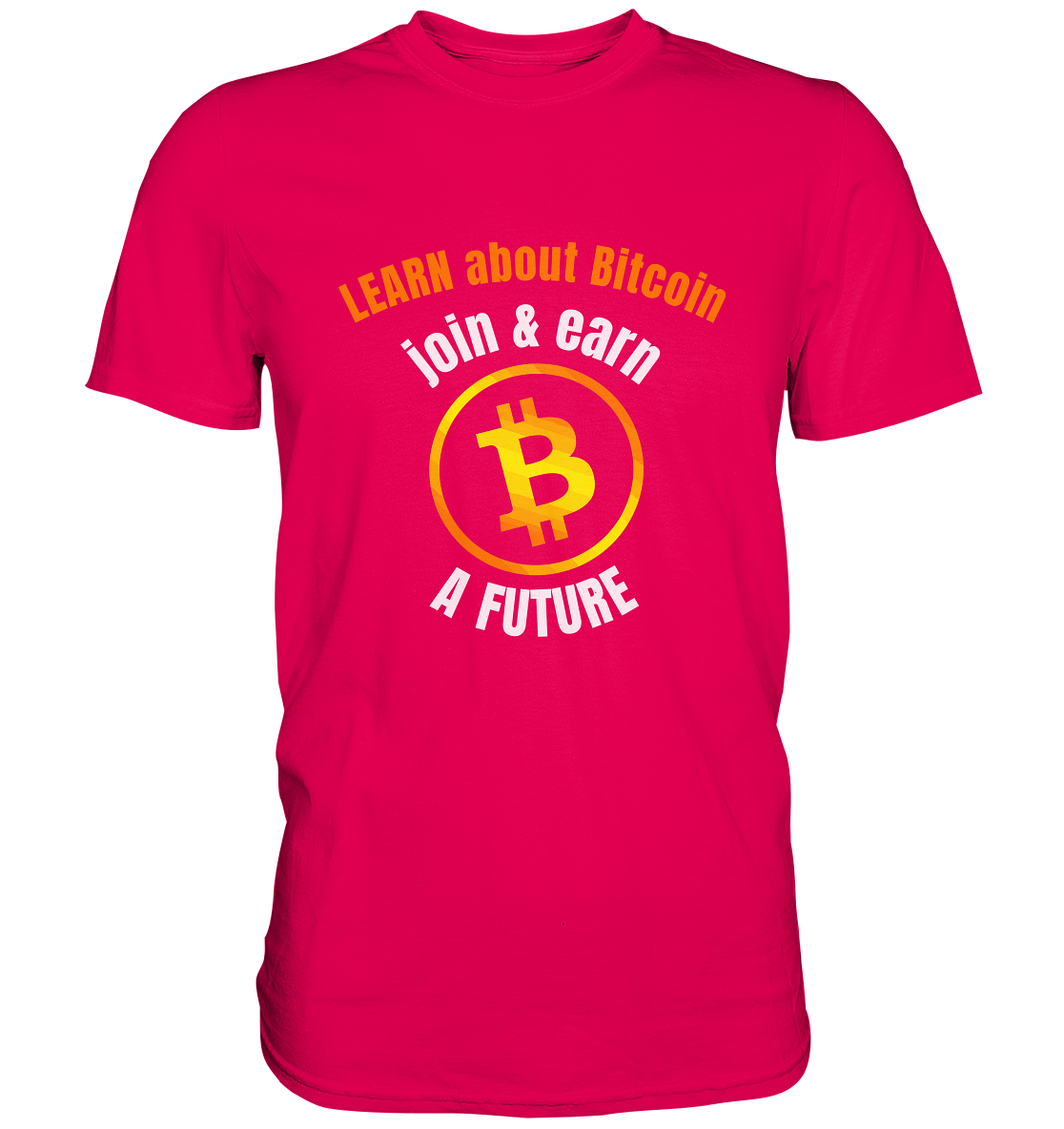 LEARN about BITCOIN join & earn A FUTURE - Ladies collection - Premium Shirt