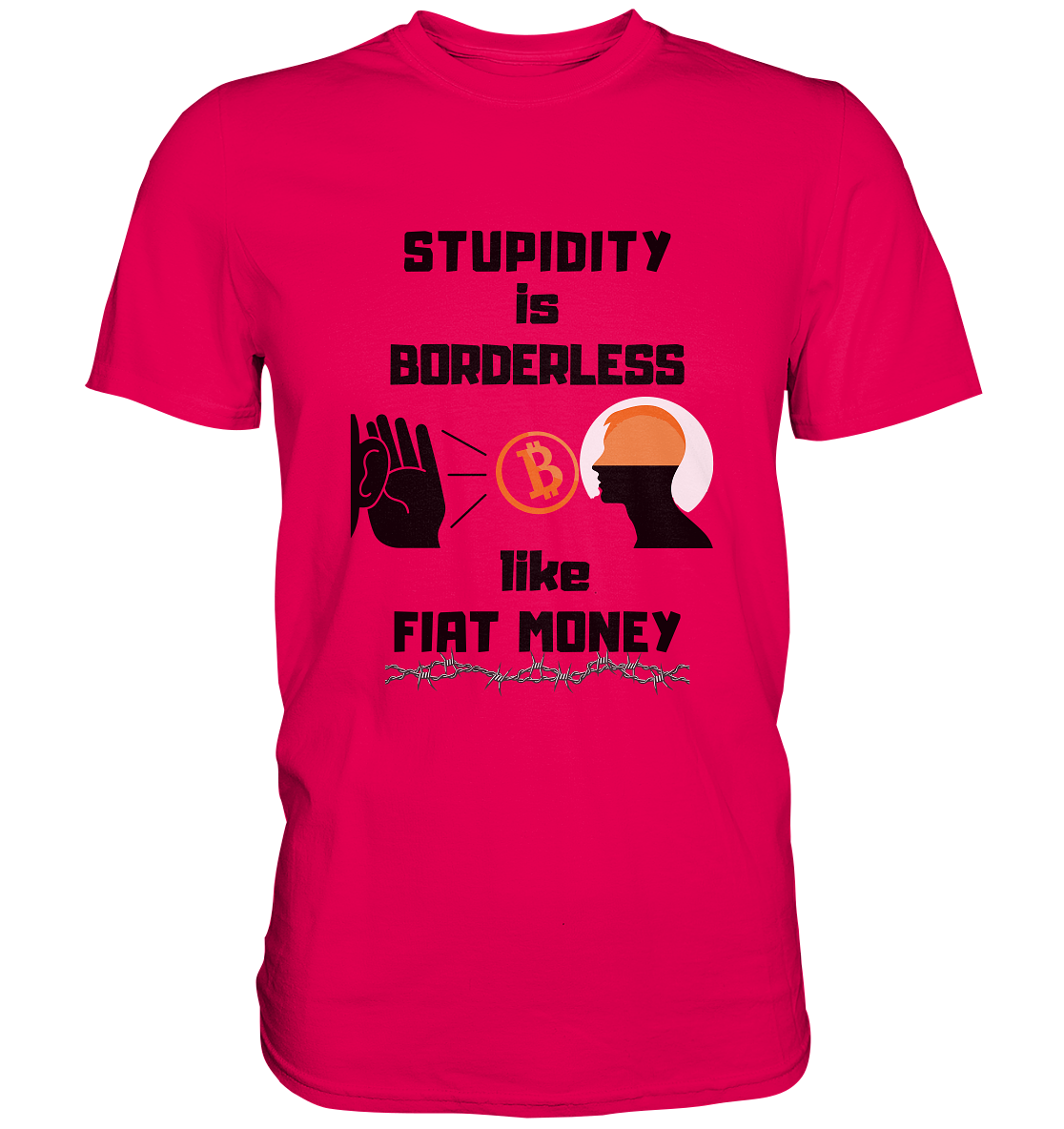 STUPIDITY is BORDERLESS like FIAT MONEY (Flüstern - BTC Version 2 - Lauschen-Grafik) # Ladies Collection 21% Rabatt bis zum Halving 2024 - Premium Shirt