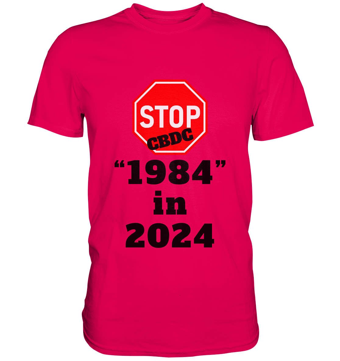 STOP CBDC "1984" in 2024 - LADIES COLLECTION 21% automat. Rabatt bis zum Halving 2024  - Premium Shirt