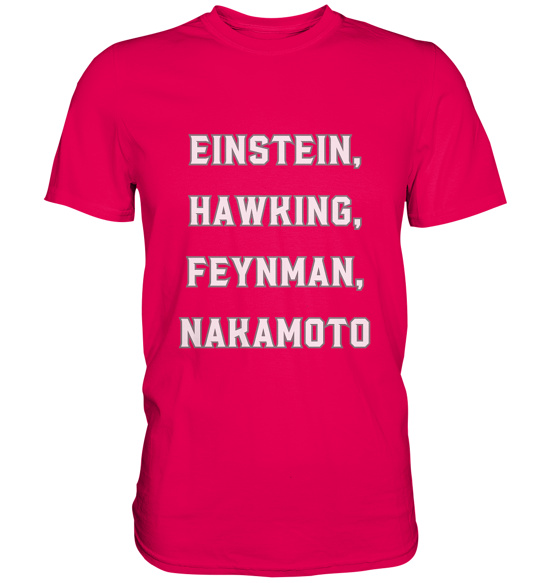 EINSTEIN, HAWKING, FEYNMAN, NAKAMOTO - Premium Shirt
