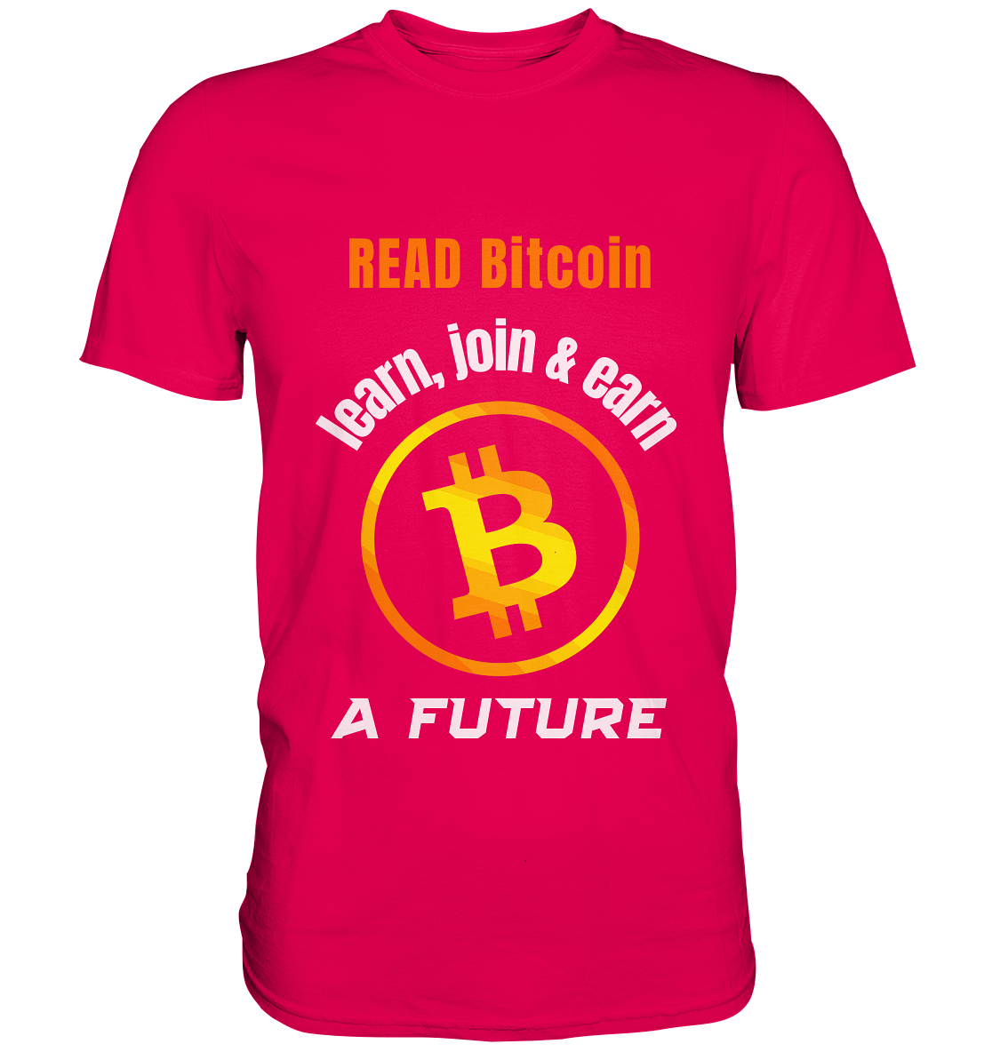 READ BITCOIN, learn & earn A FUTURE - Premium Shirt