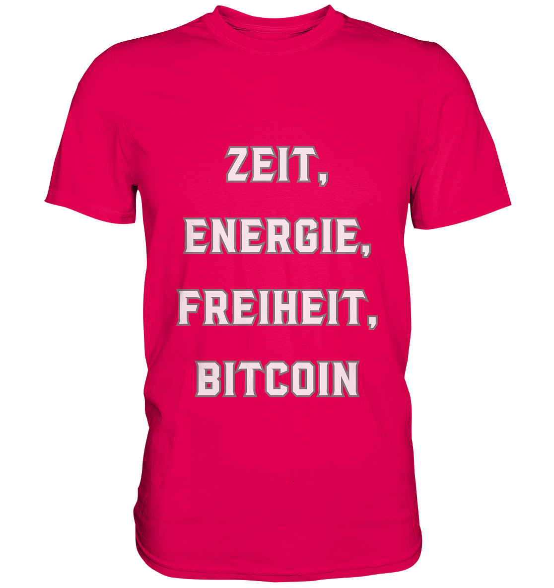 ZEIT, ENERGIE, FREIHEIT, BITCOIN - Premium Shirt