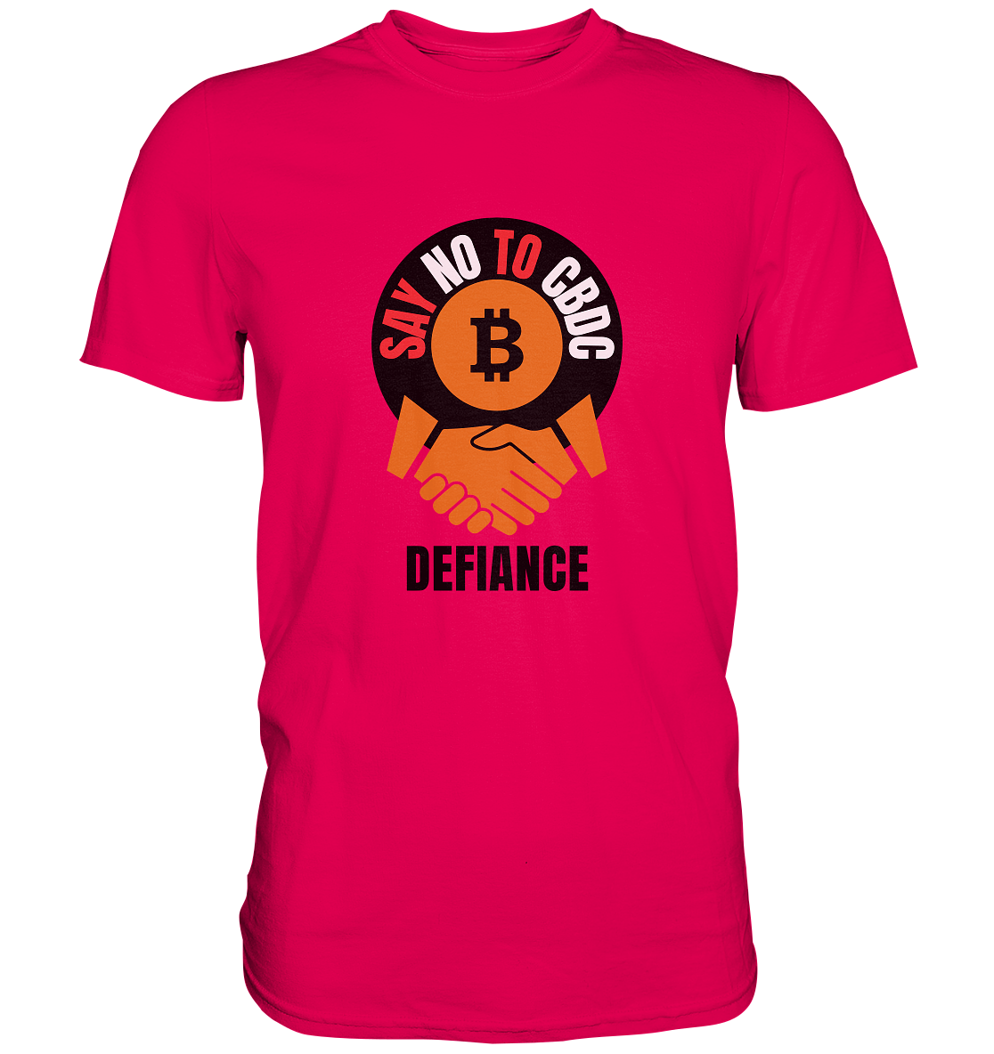 SAY NO TO CBDC - DEFIANCE (Ladies Collection 21% Rabatt bis zum Halving 2024) - Premium Shirt