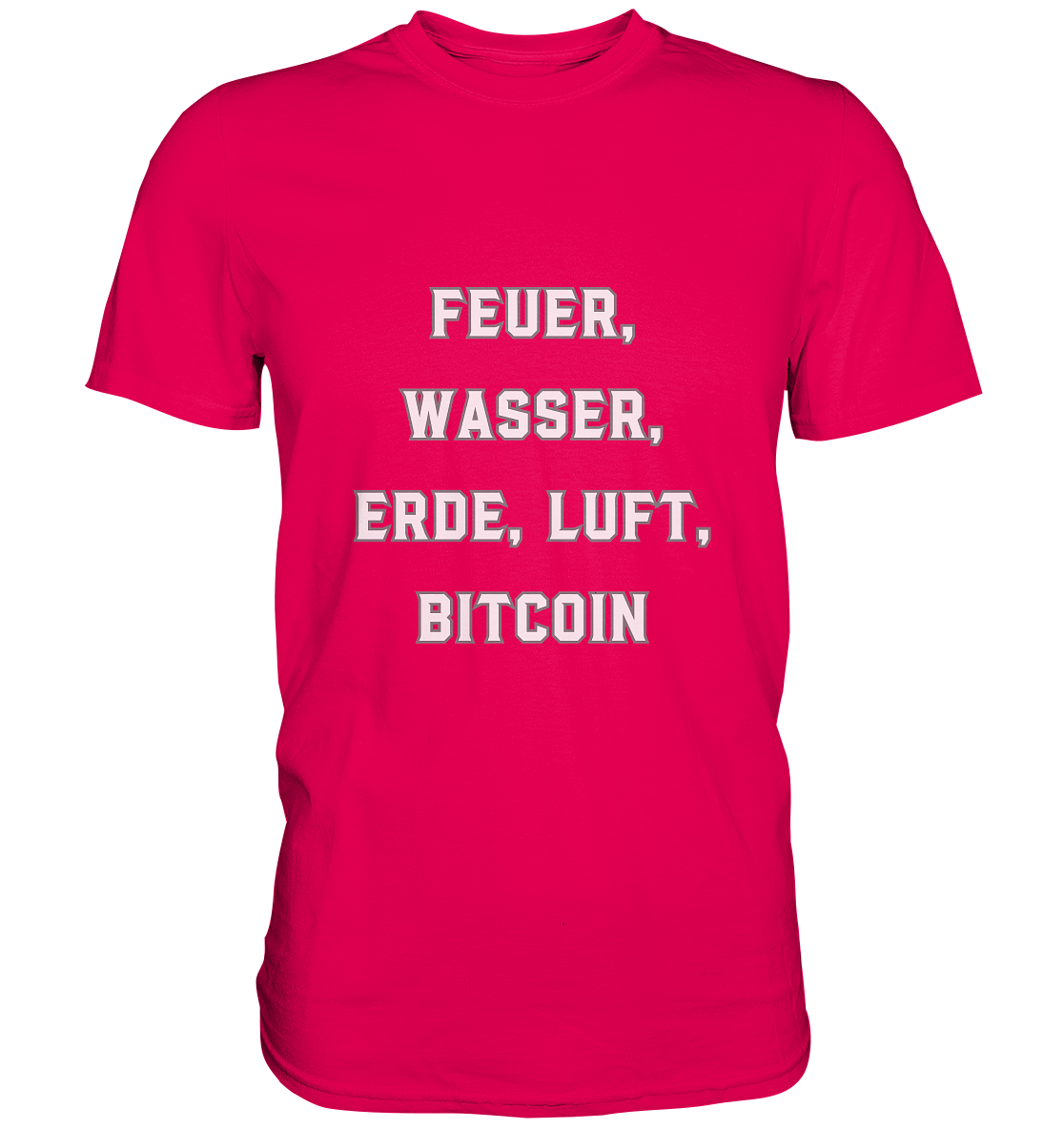 FEUER, WASSER, ERDE, LUFT, BITCOIN - Premium Shirt