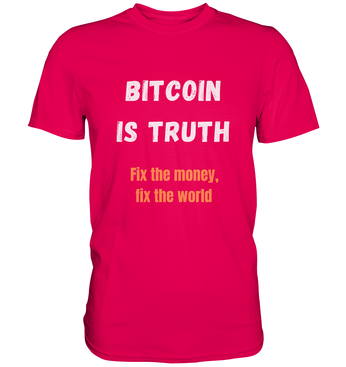 BITCOIN IS TRUTH - Fix the money, fix the world - LADIES COLLECTION 21% automat. Rabatt bis zum Halving 2024   - Premium Shirt
