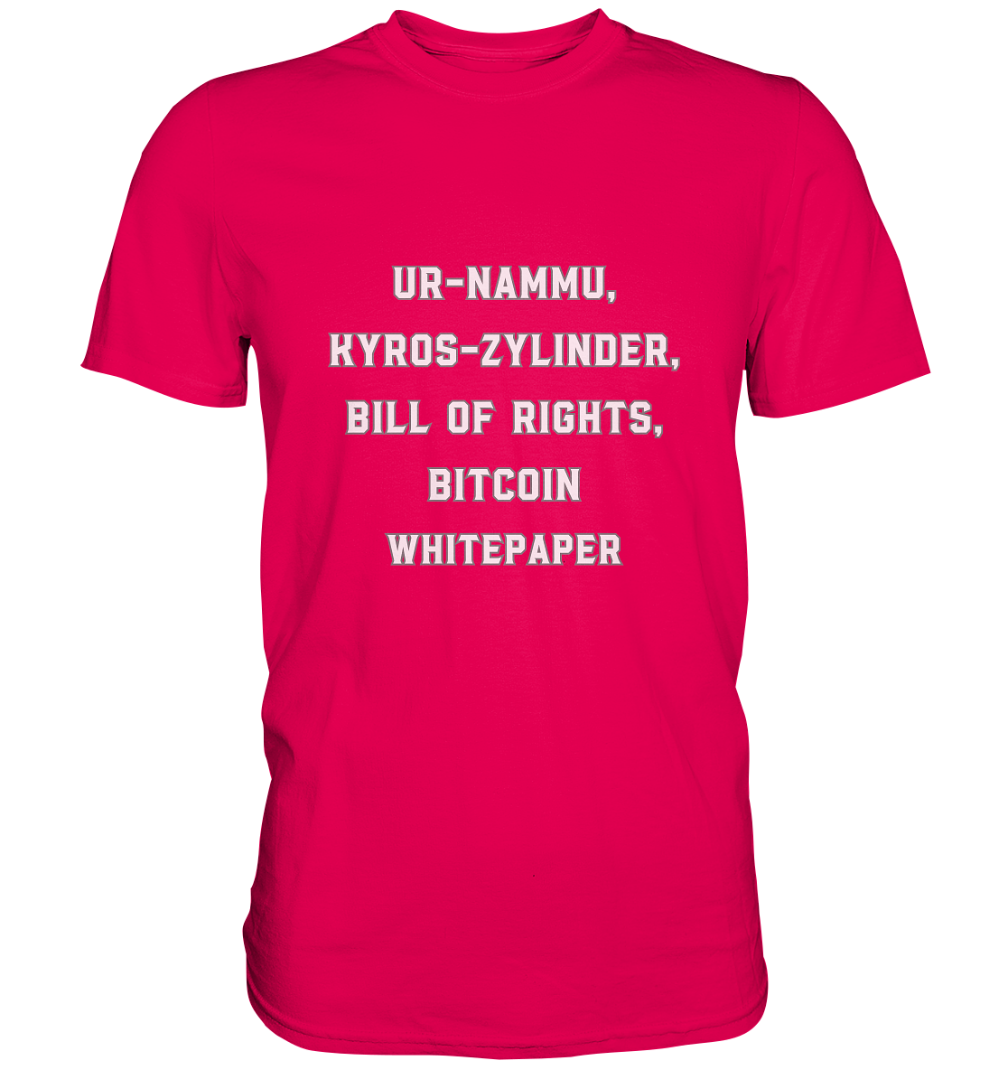 UR-NAMMU, KYROS-ZYLINDER, BILL OF RIGHTS, BITCOIN WHITEPAPER - Premium Shirt