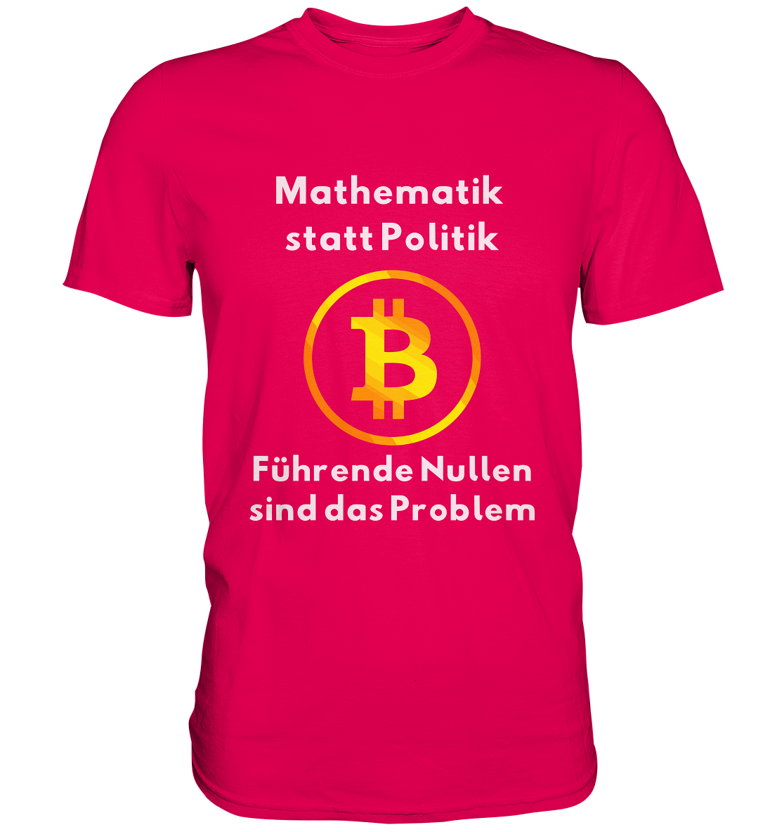 Mathematik statt Politik - führende Nullen sind (überall) das Problem ;-) - Premium Shirt