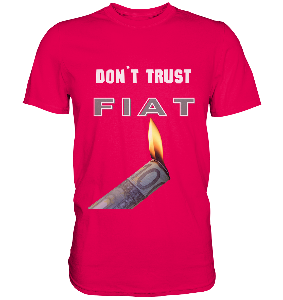 DON`T TRUST FIAT - Premium Shirt